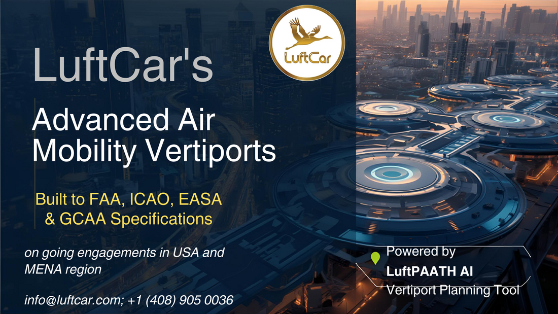 LuftCar Unveils Comprehensive Advanced Air Mobility Vertiport Specifications Compliant with Global Aviation Standards